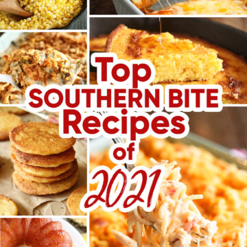Top 10 Southern Bite Recipes of 2021